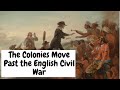 The Colonies Move Beyond the English Civil War