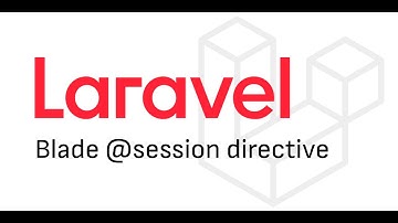 Learn about the new Laravel @session blade directive