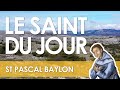 17 mai  saint pascal baylon