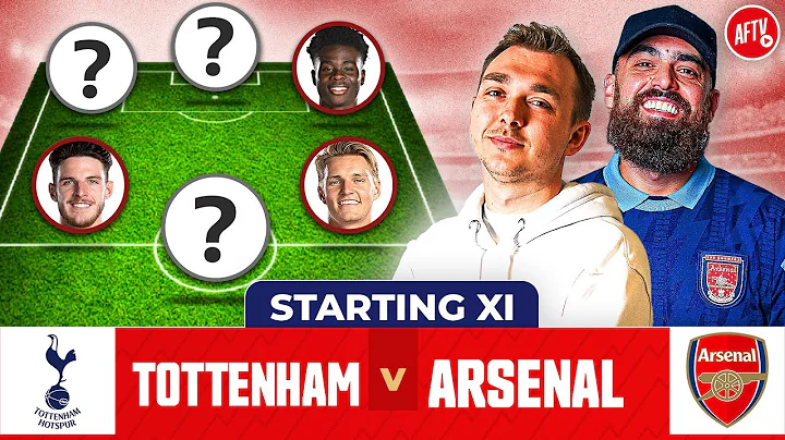 Tottenham vs Arsenal | Starting XI Live | Premier League - DayDayNews