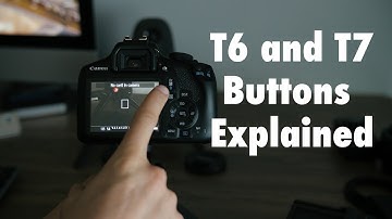 Canon T6 and T7 Button Layout Explanation