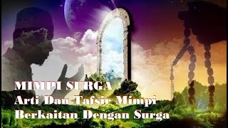 MIMPI SURGA (Arti & Tafsir Mimpi Berkaitan Dengan Surga)