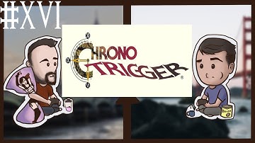 Across The Pond: Chrono Trigger (Part 16) - BRIDGE FIGHT!