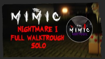 Roblox The mimic Nightmare 1 SOLO(remastered) Full walkthrough
