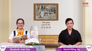 Gia đình cầu nguyện với Lời Chúa: Thứ Năm sau Lễ Tro (Lc 9, 22-25)