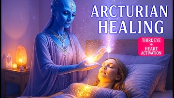 🌌 Arcturian Light Codes | Heal Instantly, Awaken Your Soul & Activate Divine DNA