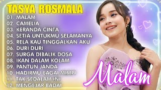 MALAM, CAMELIA, KERANDA CINTA - TASYA ROSMALA TERBARU TERPOPULER FULL ALBUM ADELLA 2024