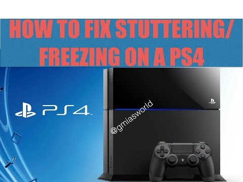 PS4 Maintenance Tips: HOW TO FIX FREEZING/STUTTERING ISSUES ON A PS4!