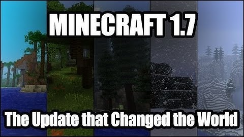 Minecraft 1.7 Trailer - The Update that Changed the World