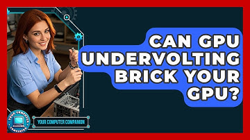 Can GPU Undervolting Brick Your GPU? - Your Computer Companion
