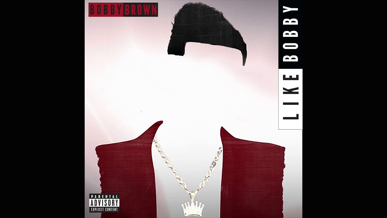 Bobby Brown Like Bobby Official Audio Youtube