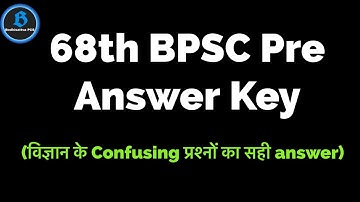 (Confusing Science Questions) ;68th BPSC Pre answer key