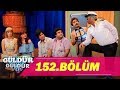 Güldür Güldür Show 152.Bölüm (Tek Parça Full HD)