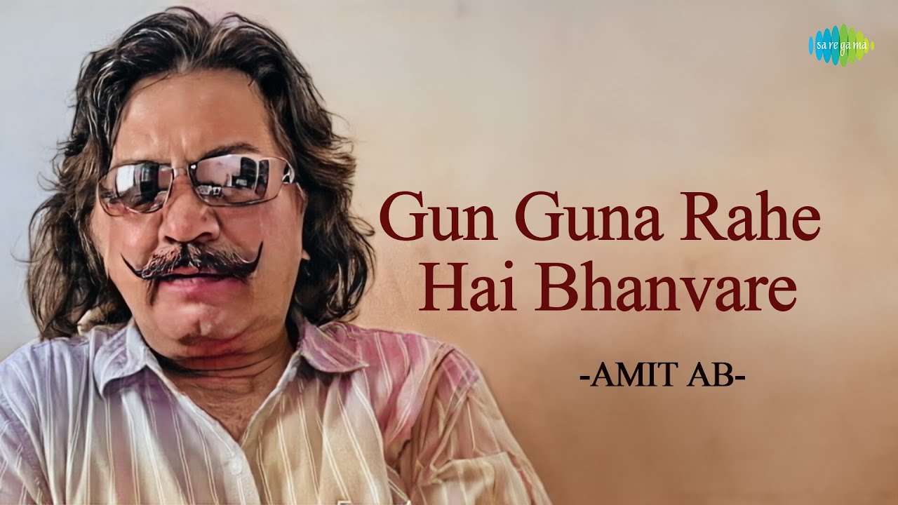 Gun Guna Rahe Hai Bhanvare Amit AB Hindi Cover Song Saregama Open