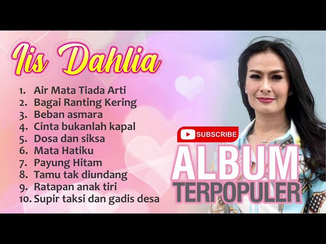 IIS DAHLIA ALBUM TERPOPULER | DANGDUT 2022 class=