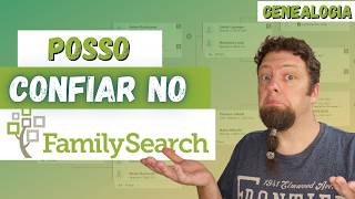 O FAMILYSEARCH é confiável?