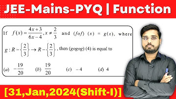 JEE Mains 2024 PYQ [31,Jan,2024(Shift-I)] || JEE PYQ Solutions || Function || Let