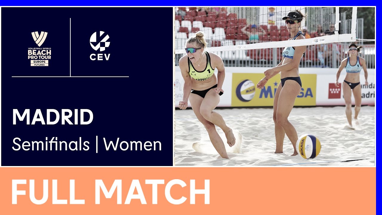 Full Match 2022 Volleyball World Beach Pro Tour Futures Madrid W Semifinals