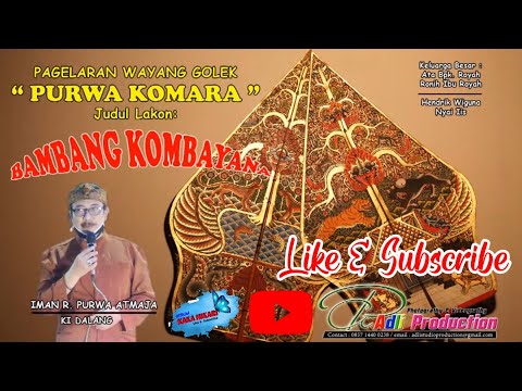 Full Wayang Golek Purwa Komara BAMBANG KOMBAYANA Ki Dalang Iman R. Purwa Atmaja