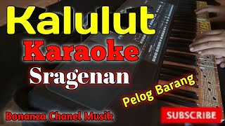 Kalulut Karaoke Sragenan Campursari Koplo Cover Pa600