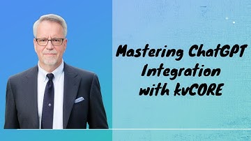 Mastering ChatGPT Integration with kvCORE