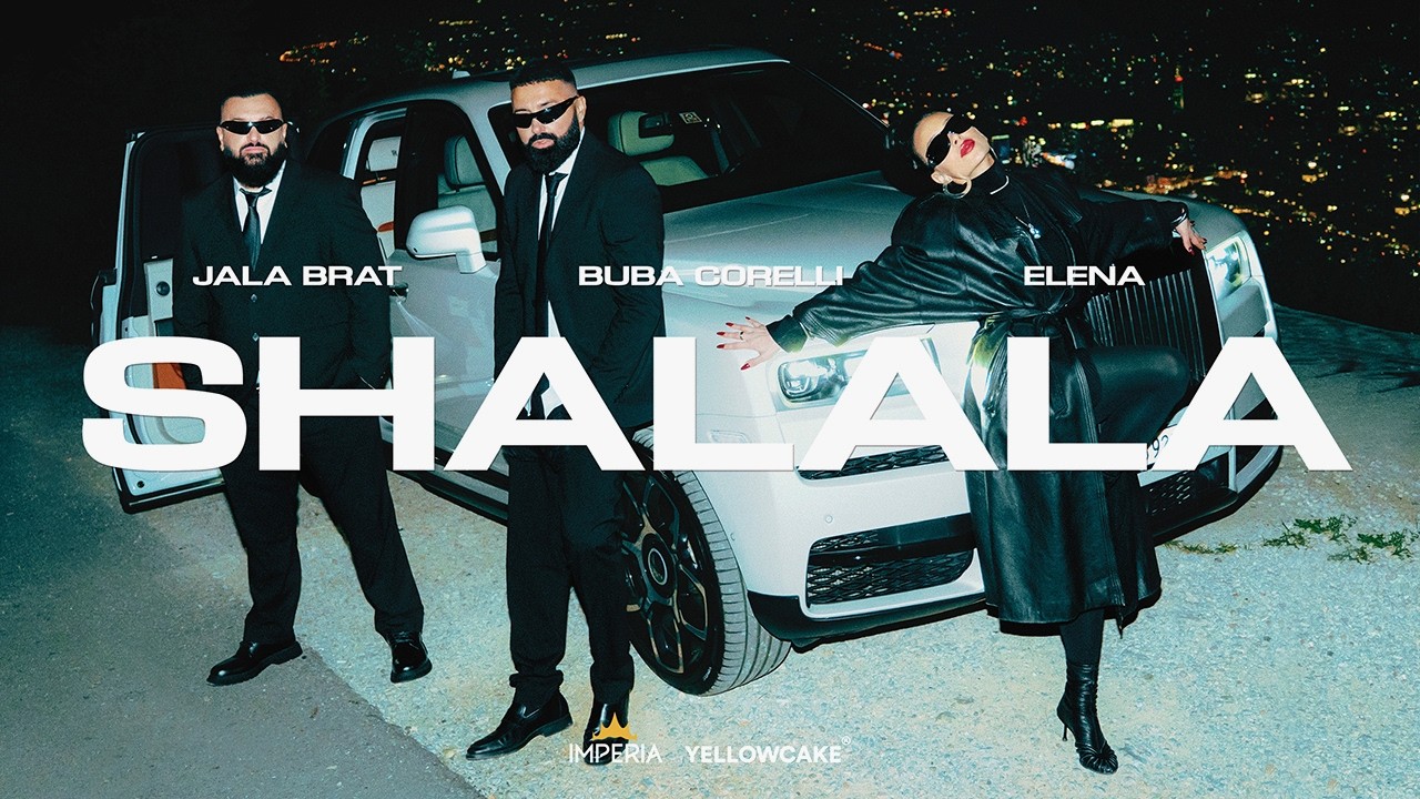 Jala Brat & Buba Corelli feat. Elena - Shalala