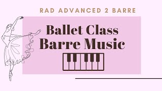 [Ballet Class Barre Music]  from RAD Advanced 2