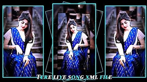 TERE LIYE SONG XML FILE ALIGHT MOTION VIDEO EDITING NEW TREND NEW XML FILE🔰