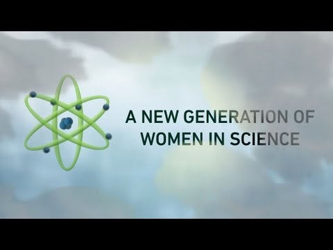 STEM дэх охид: Шинжлэх ухаан дахь эмэгтэйчүүдийн шинэ үе