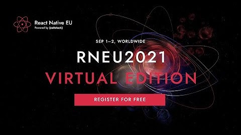 React Native EU 2021 - Virtual Conference: Day II