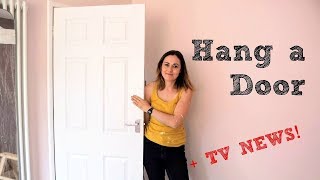 Hanging Doors & TV SHOW NEWS! | The Carpenter's Daughter