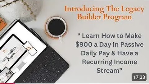 LEGACY BUILDERS PROGRAM: How to Make $900 Daily (Passive & Recurring Income)
