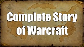 ENTIRE Story of World of Warcraft... So Far!