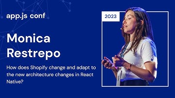 Monica Restrepo – How does Shopify changes & adapts to the new architecture changes in React Native?