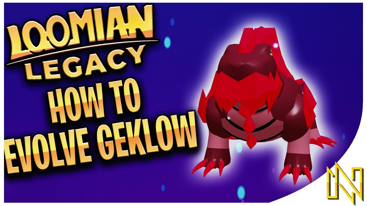 Geklow loomian legacy