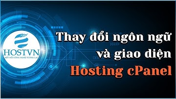 Hướng dẫn thay đổi ngôn ngữ và giao diện trên Hosting cPanel | HOSTVN