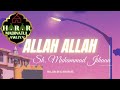 Allah Allah Harari Zikri By Sh Muhammad Jihaan رحمه الله Aw Abadir Harari Zikri Mawlid