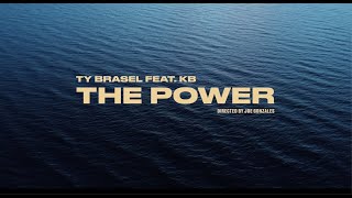 Ty Brasel - "The Power" feat. KB (Official Music Video) chords