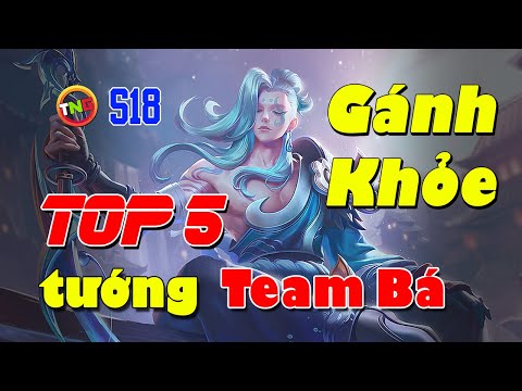 Liên quân Top 5 Tướng Siêu Mạnh khi Đi Team và Sự Khác Biệt Tướng Rank Đơn Mùa 18 TNG