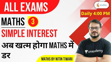 4:00 PM - All Exams | Maths By Nitin Tiwari | Simple Interest | अब खत्म होगा maths में डर