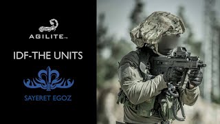 Agilite IDF-The Units: Sayeret Egoz