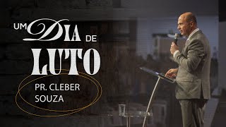 Encontros com Jesus | Um dia de Luto | Pr. Cleber Souza