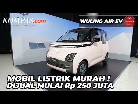 REVIEW | Wuling Air EV, Mobil Listrik Murah! Dijual Mulai Rp 250 Juta