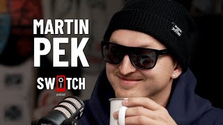 Martin Pek - Čím větší sračka, tím víc lidí to zajímá! | Switch Podcast ep. 30