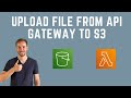 Upload files to S3 using API Gateway - Step by Step Tutorial