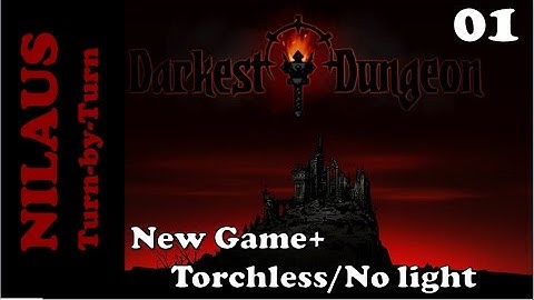 Darkest Dungeon NG+ No Light - Week 1 - Getting started from nothing