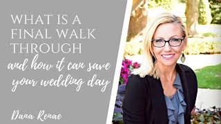 What is a final walkthrough and how it can help you with your wedding planning