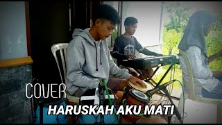 Arief-Haruskah Aku Mati|| Cover Allegra || kendang Cam
