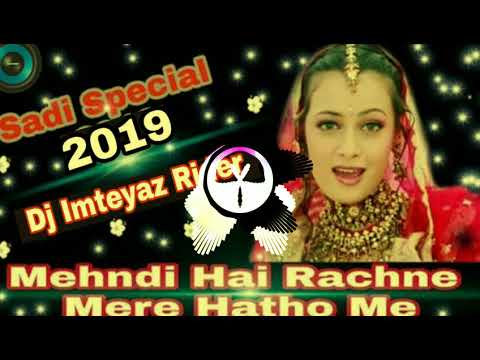 Mehndi Hai Rachi Mere Hathon Me]]Superhit Wedding Dj Mix Songs]Dj Imteyaz Rider