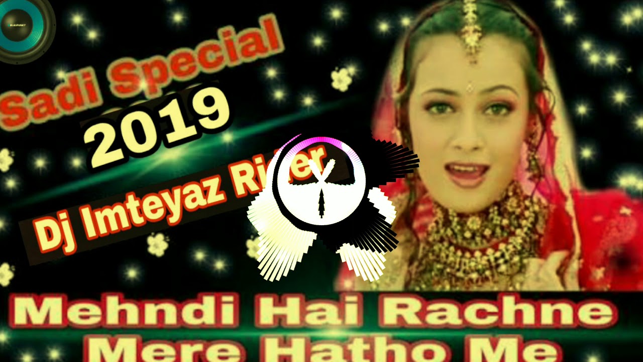 Mehndi Hai Rachi Mere Hathon MeSuperhit Wedding Dj Mix SongsDj Imteyaz Rider